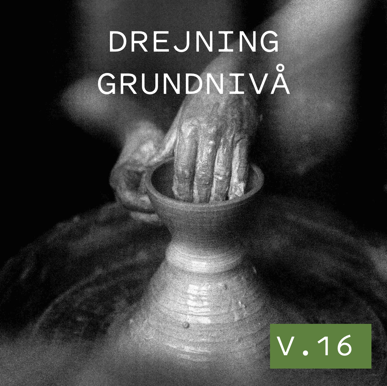 Kvällskurs i drejning, börja från grunden, måndagar